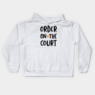 Tennis Pun Order on the Court Kids Hoodie